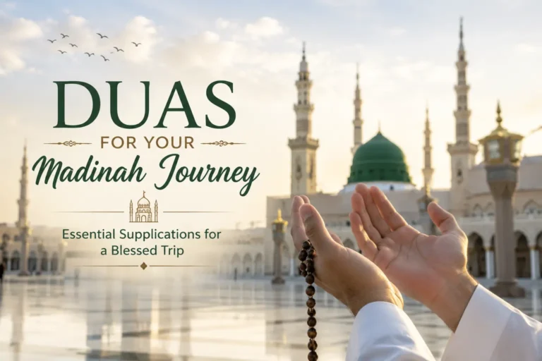 Complete Madinah Journey Step-by-Step Duas