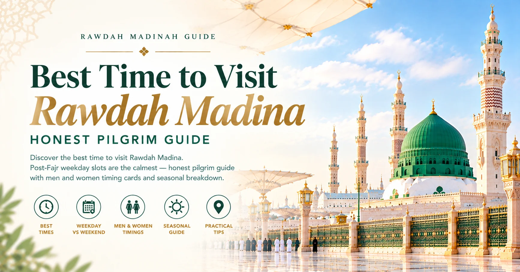 Best Time to Visit Rawdah Madina